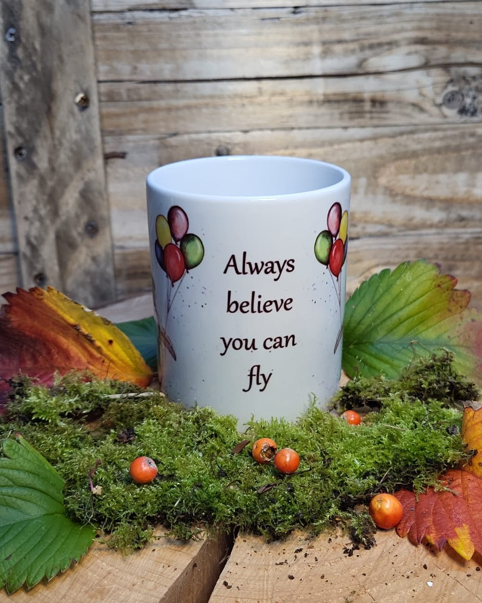 Always Believe you can fly mug